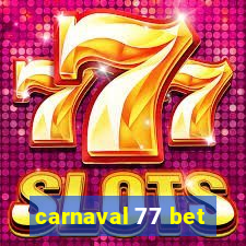 carnaval 77 bet